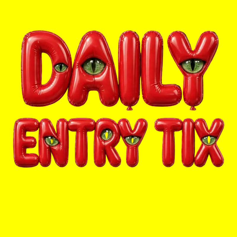 DAILY ENTRY TIX INTO EVENT